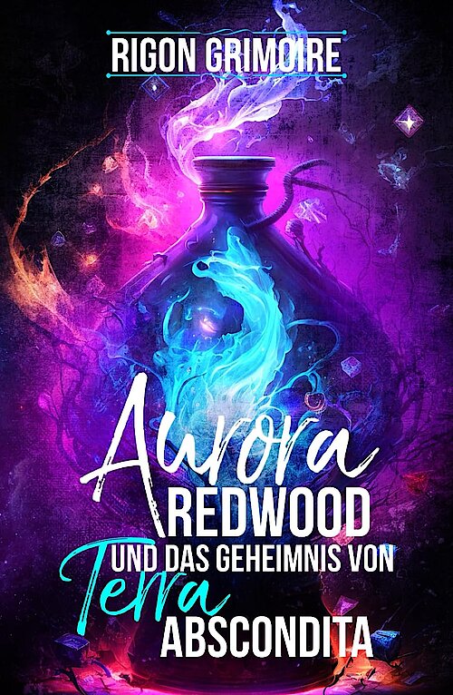 Aurora Redwood und das Geheimnis von Terra Abscondita von Rigon Grimoire;