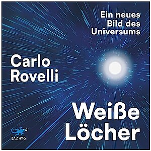 Weiße Löcher von Carlo Rovelli