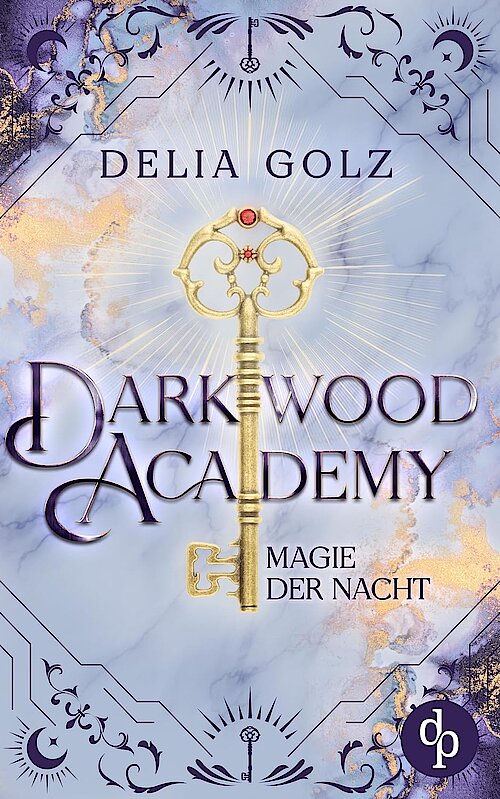 Darkwood Academy: Magie der Nacht von Delia Golz; Cover: Nadine Most