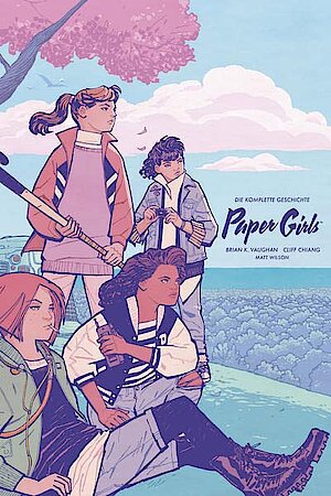 Paper Girls: Die komplette Geschichte von Brian K. Vaughan und Cliff Chiang 