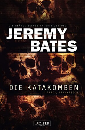 Die Katakomben von Jeremy Bates