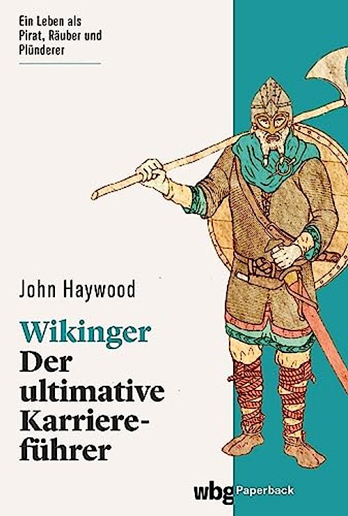 Wikinger – Der ultimative Karriereführer von John Haywood; Cover: Andreas Heilmann