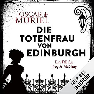  Die Totenfrau von Edinburgh von Oscar de Muriel (Hörbuch)
