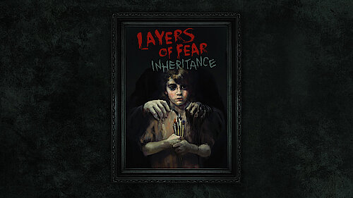 Layers of Fear – Inheritance Box Art 