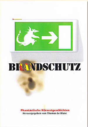 Phantastische Miniaturen 9: »Brandschutz«, hrsg. Thomas Le Blanc