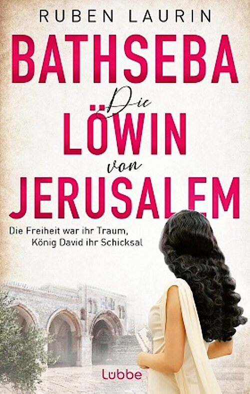 Bathseba – Die Löwin von Jerusalem von Ruben Laurin; Cover: Kirstin Osenau