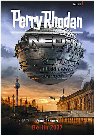 Berlin 2037 (Perry Rhodan NEO 76), Cover von Dirk Schulz 