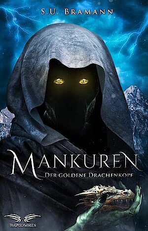 Mankuren – Der Goldene Drachenkopf von S. U. Bramann