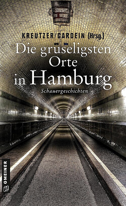 Die gruseligsten Orte in Hamburg herausgegeben von Lutz Kreutzer; Cover: Lutz Eberle