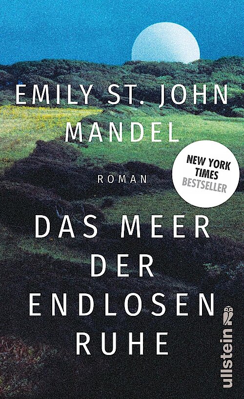 Das Meer der endlosen Ruhe von Emily St. John Mandel; Cover: Stephen Coll