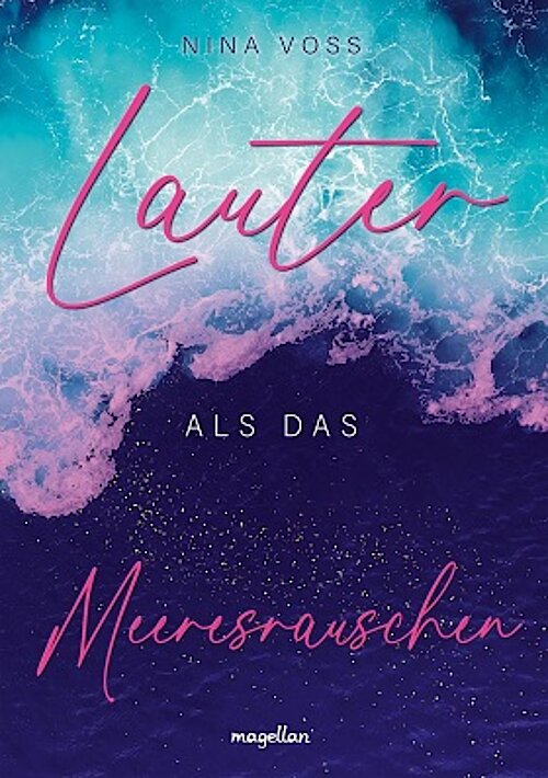 Lauter als das Meeresrauschen von Nina Voss