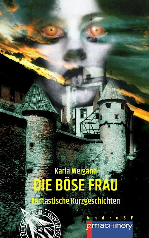 Die böse Frau von Karla Weigand; Cover: Rainer Schorm