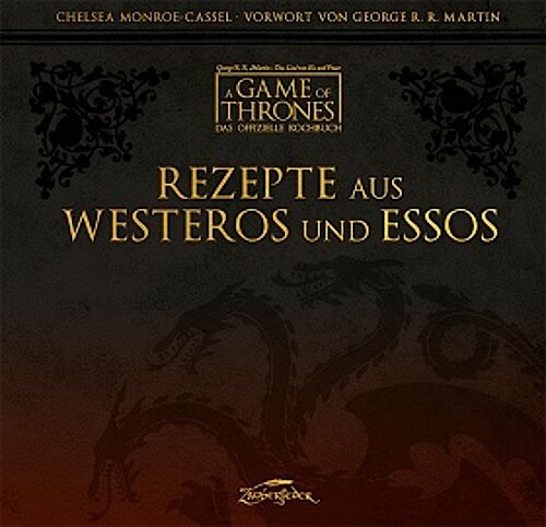 Rezepte aus Westeros und Essos von Chelsea Monroe Cassel