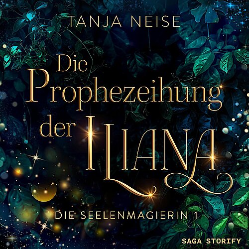 Die Prophezeiung der Iliana von Tanja Neise