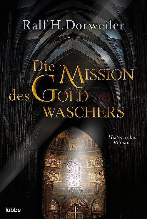 Die Mission des Goldwäschers von Ralf H. Dorweiler 