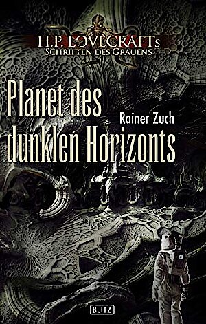 Planet des dunklen Horizonts von Rainer Zuch