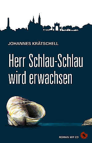 Herr Schlau-Schlau wird erwachsen von Johannes Krätschell Cover: Benjamin Kindervatter