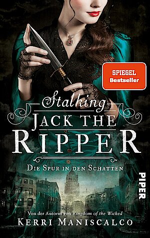 Stalking Jack the Ripper – Die Spur in den Schatten von Kerri Maniscalco