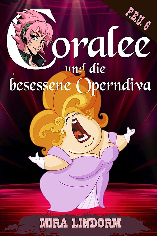 Coralee und die besessene Operndiva von Mira Lindorm; Cover: Elena Münscher