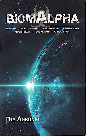 Das Cover von Frank Lauenroth zu BiomAlpha Band 1: Die Ankunft
