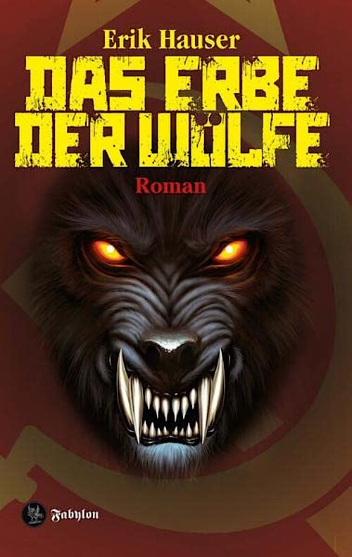 Das Erbe der Wölfe von Erik Hauser; Cover: Michael Steinmann