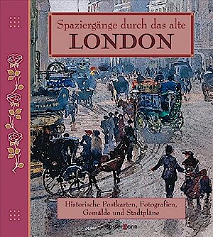Spaziergänge durch das alte London von Colin Inman, David Boyle, Marie Anne Evans, Susie Green 