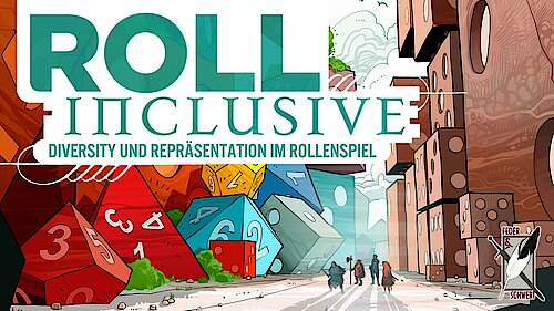 Roll Inclusive: Diversity und Repräsentation im Rollenspiel