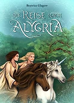 Die Reise nach Alygria von Beatrice Glagow