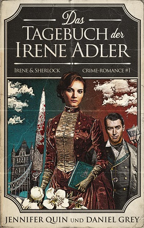 Das Tagebuch der Irene Adler von Jennifer Quin und Daniel Grey