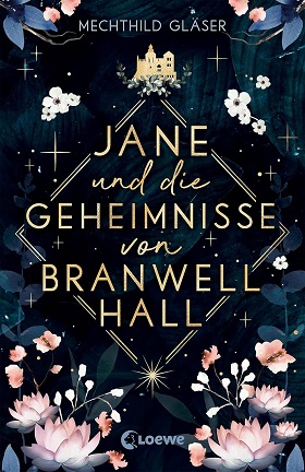 Jane und die Geheimnisse von Branwell Hall (Autorin: Mechthild Gläser)