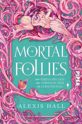 Mortal Follies von Alexis Hall