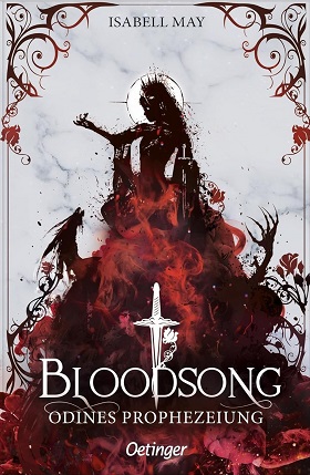 Odines Prophezeiung (Autorin: Isabell May, Bloodsong 1)