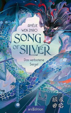 Song of Silver – Das Verbotene Siegel (Autorin: Amélie Wen Zhao)