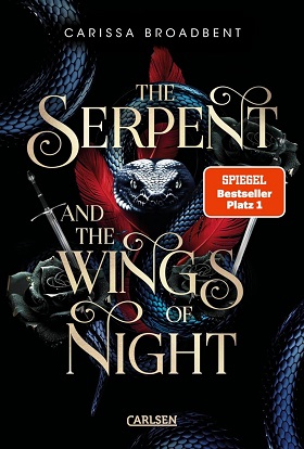 The Serpent and the Wings of Night (Autorin Carissa Broadbent; Crowns of Nyaxia, Band 1)