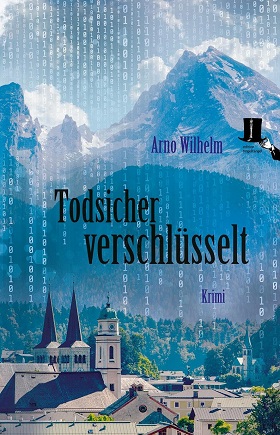 Todsicher verschlüsselt (Autor: Arno Wilhelm)