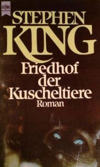 »Friedhof der Kuscheltiere« ist DER Roman des Meisters, den weltweit unzählige Leser als ihren ersten »King« kennen (Buchcover)